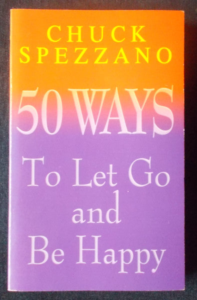 50 Ways To Let Go And Be Happy