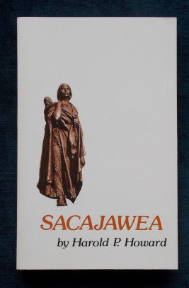 Sacajawea: Harold P. Howard