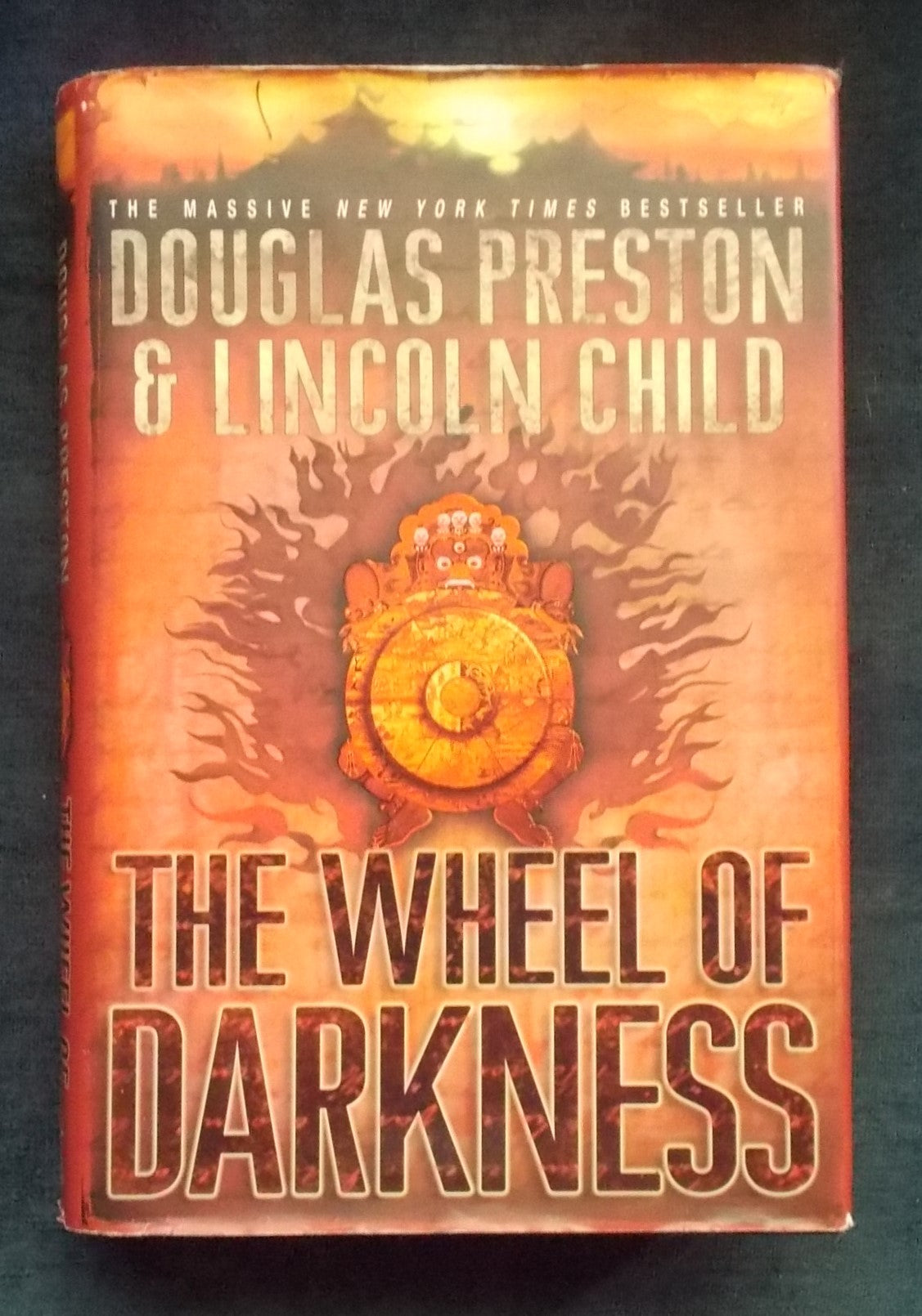 The Wheel Of Darkness: Douglas Preston and Lincoln Child