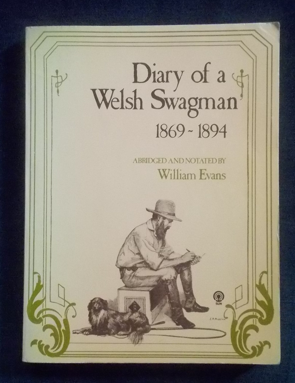 Diary Of A Welsh Swagman 1869 - 1894: Joseph Jenkins; annotated by William Evans
