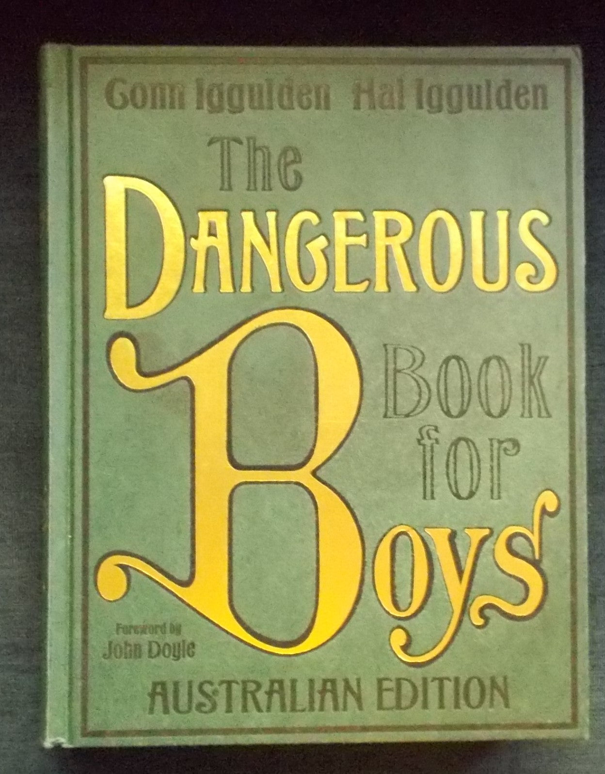 The Dangerous Book For Boys - Australian Edition: Conn Iggulden and Hal Iggulden