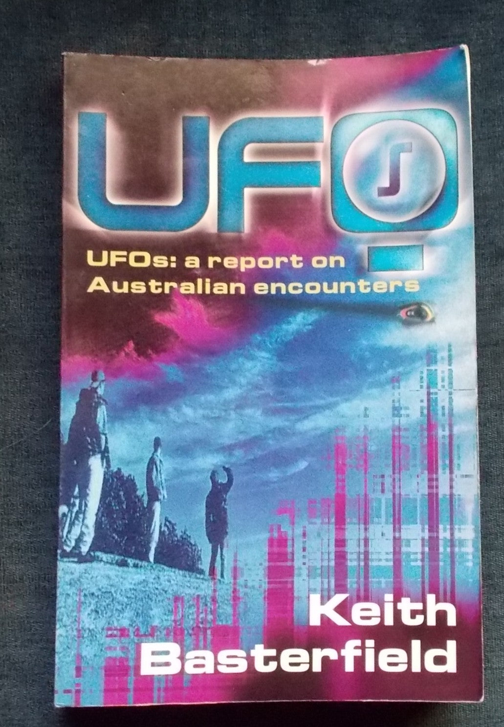 UFOs: A Report On Australian Encounters: Keith Basterfield