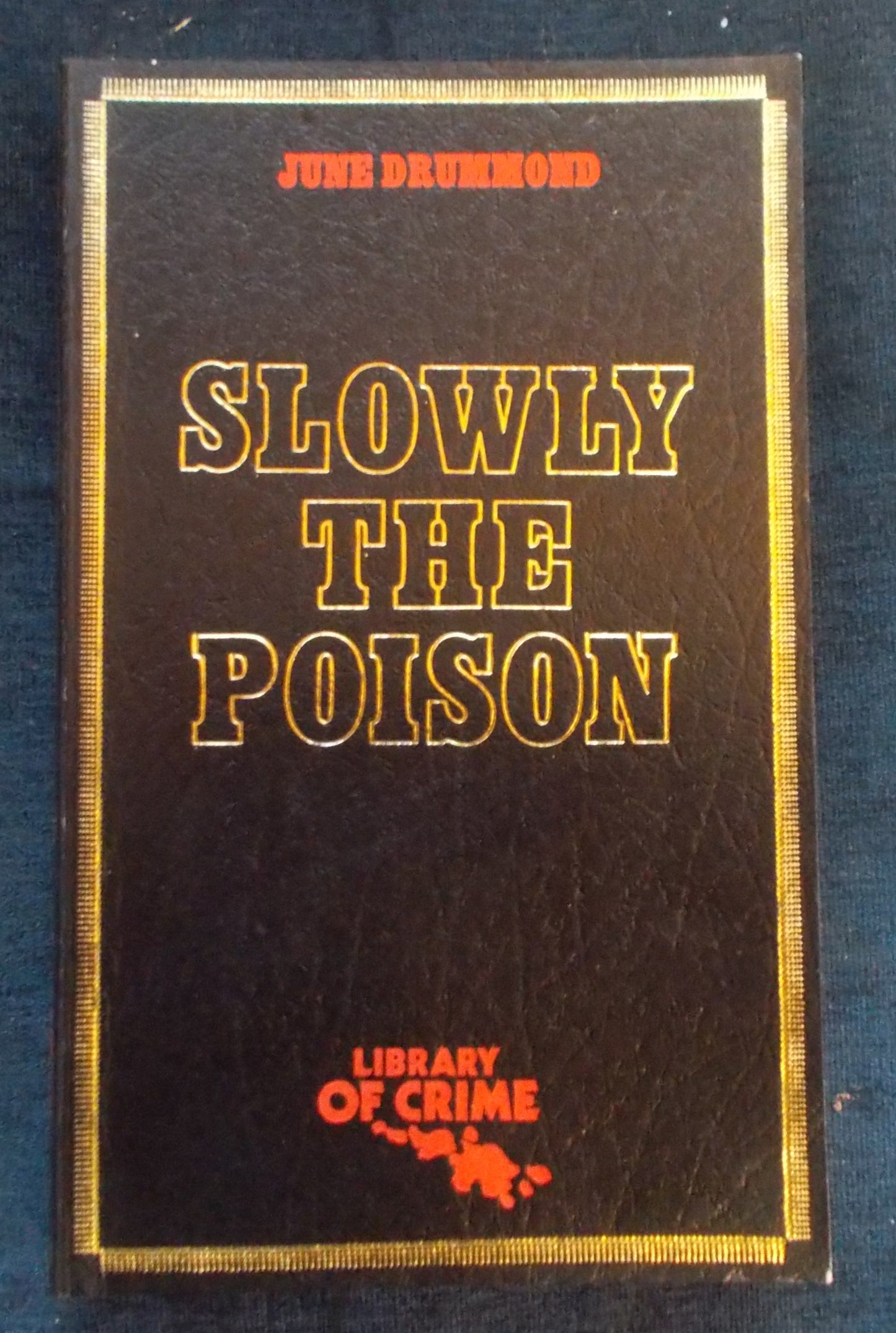 Slowly The Poison