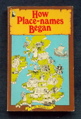 How Place-Names Began: C.M. Matthews