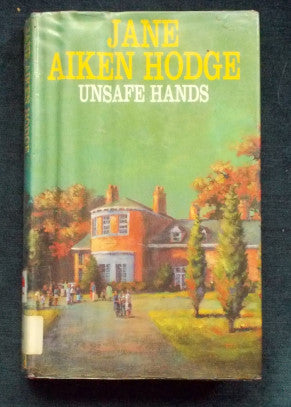 Unsafe Hands: Jane Aiken Hodge