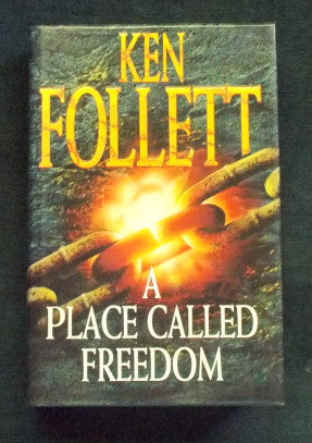 A Place Called Freedom: Ken Follett