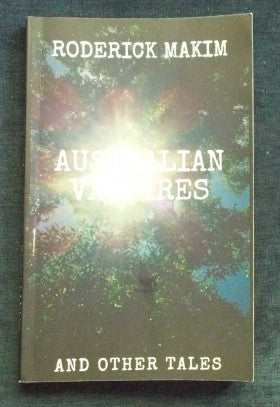 Australian Vampires and Other Tales: Roderick Makim
