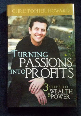 Turning Passions Into Profits: Christopher Howard