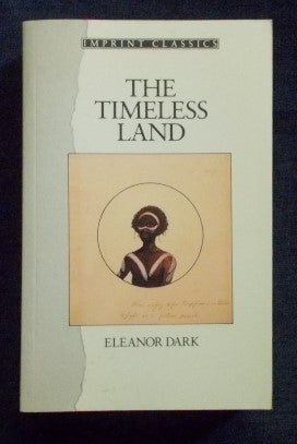 The Timeless Land: Eleanor Dark