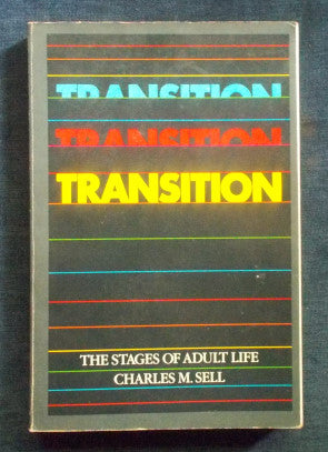 Transition - The Stages Of Adult Life: Charles M. Sell