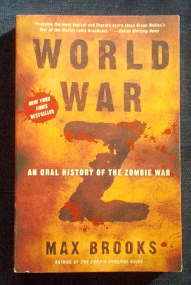 World War Z: An Oral History of The Zombie War: Max Brooks