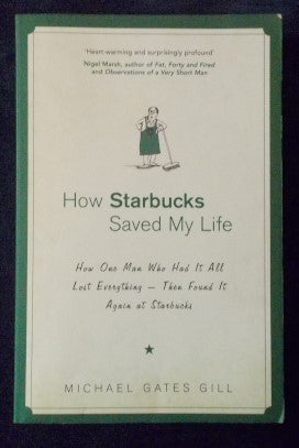 How Starbucks Saved My Life: Michael Gates Gill
