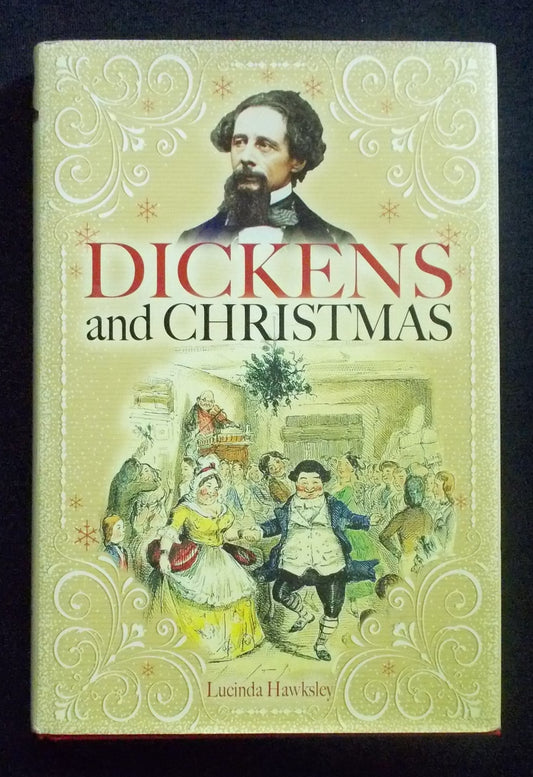 Dickens And Christmas:  Lucinda Hawksley