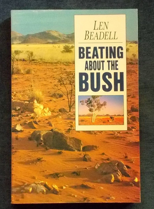 Beating About The Bush: Len Beadell