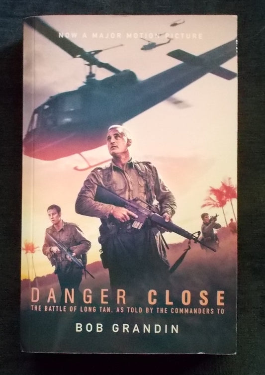 Danger Close:  Bob Grandin