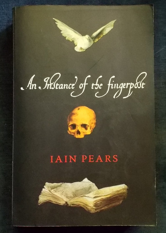 An Instance Of The Fingerpost:  Iain Pears