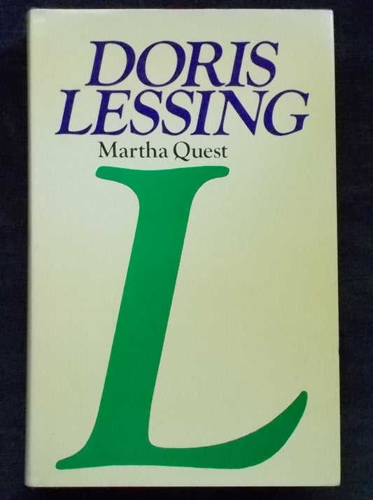 Martha Quest:  Doris Lessing