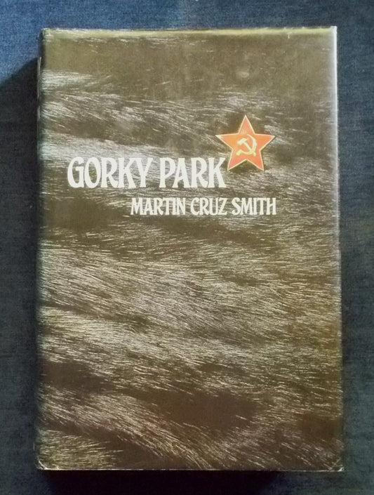 Gorky Park: Martin Cruz Smith