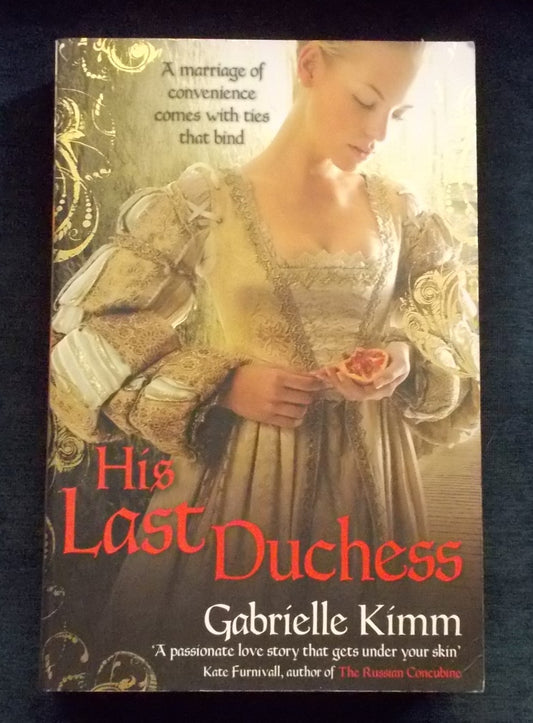 His Last Duchess:  Gabrielle Kimm