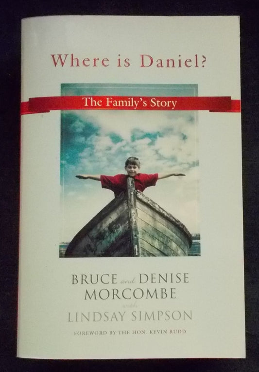 Where Is Daniel? Bruce and Denise Morcombe with Lindsay Simpson