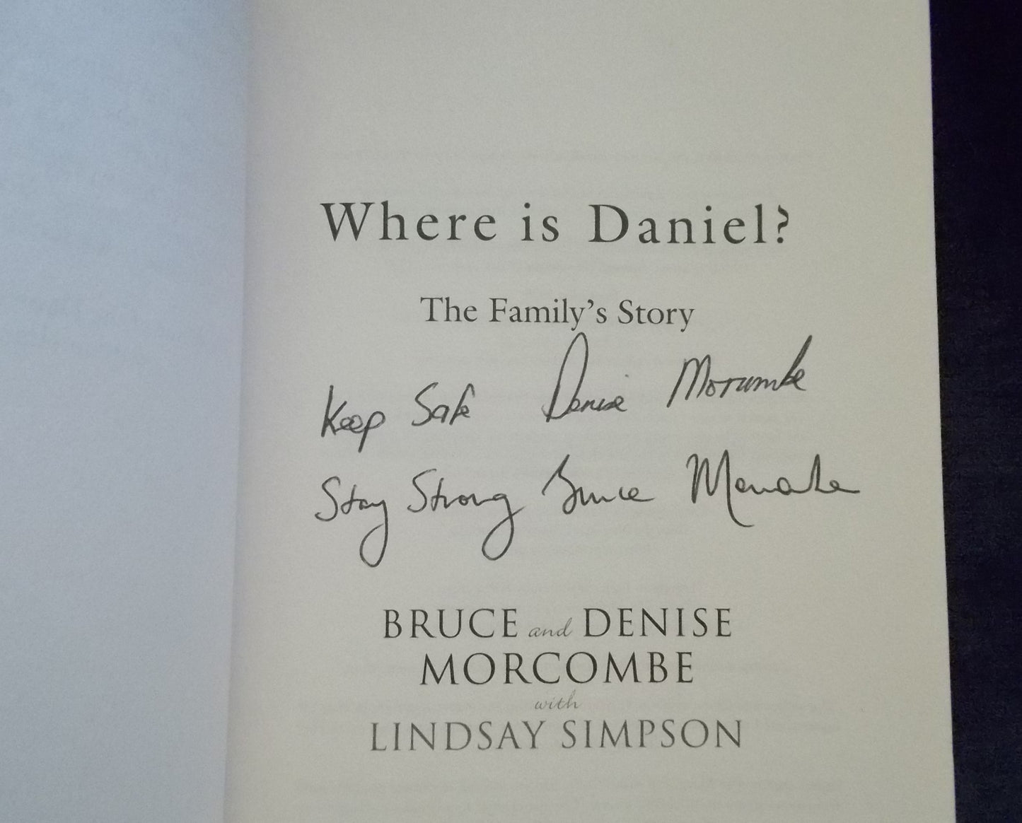 Where Is Daniel? Bruce and Denise Morcombe with Lindsay Simpson