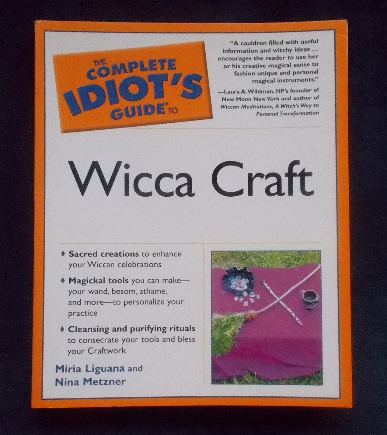 The Complete Idiot's  Guide To Wicca Craft; Miria Liguana and Nina Metzner