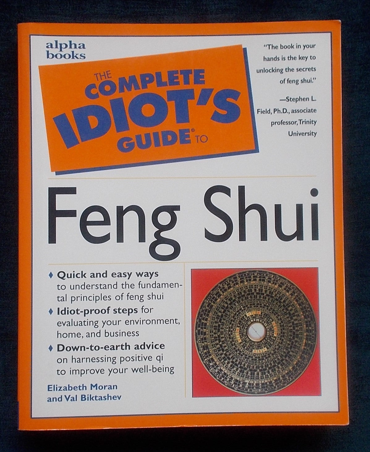 The Complete Idiot's  Guide To Feng Shui: Elizabeth Moran and Val Biktashev