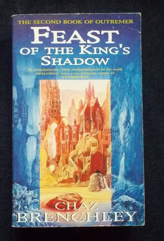 Feast Of The King's Shadow:  Chaz Brenchley