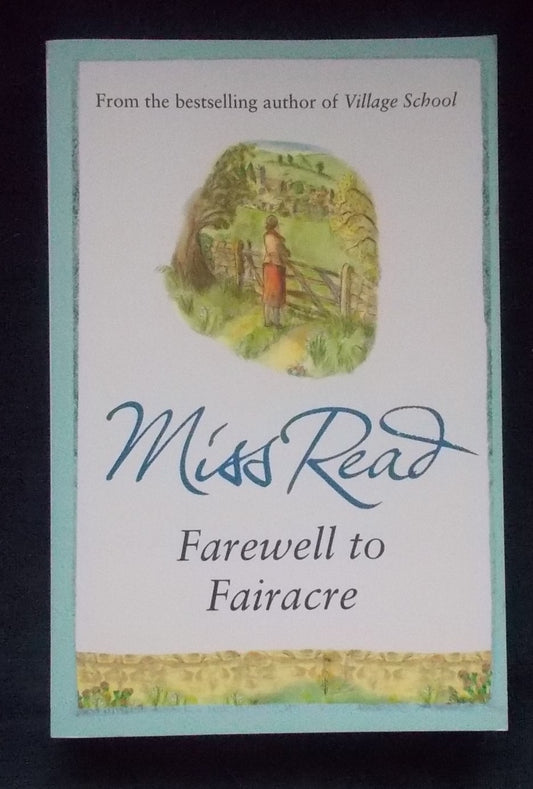 Farewell to Fairacre:  'Miss Read'  (Dora Saint)