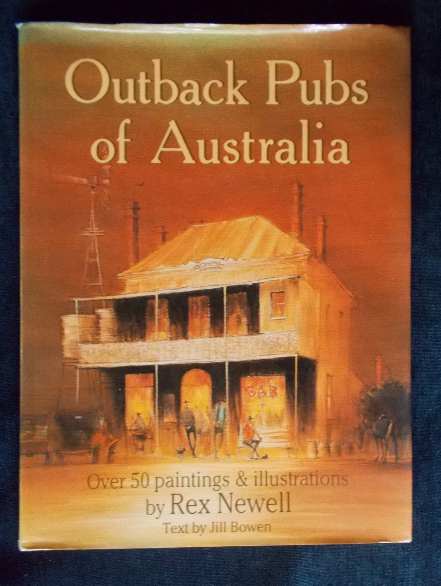 Outback Pubs Of Australia:  Rex Newell