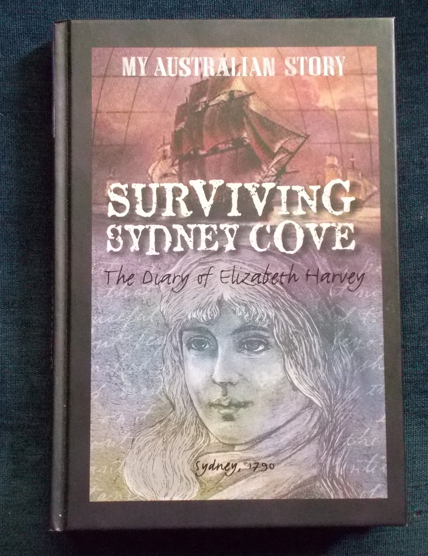 Surviving Sydney Cove:  The Diary of Elizabeth Harvey:  Goldie Alexander