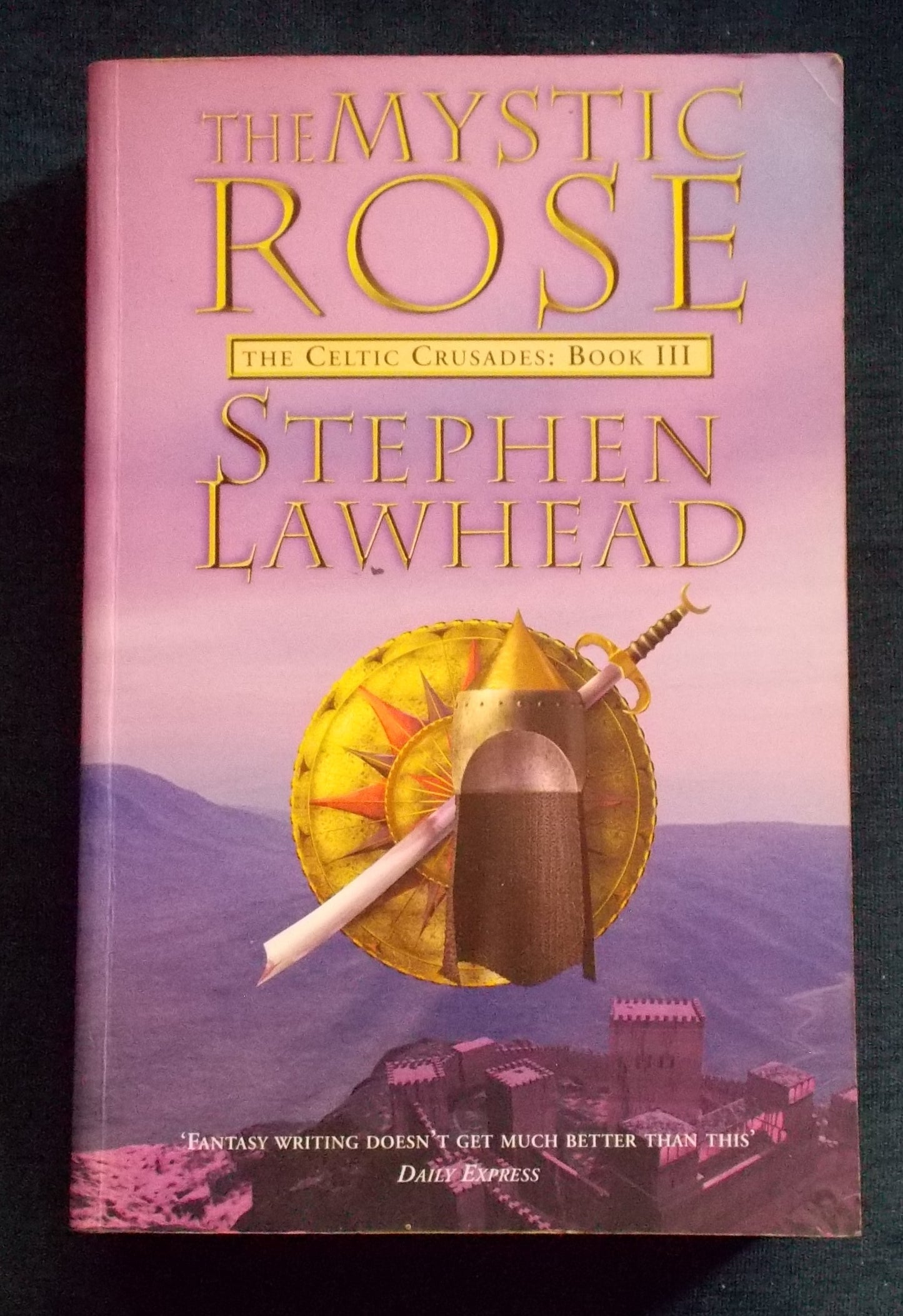 The Mystic Rose :  Stephen Lawhead