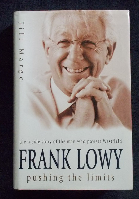 Frank Lowy – Pushing the Limits:  Jill Margo