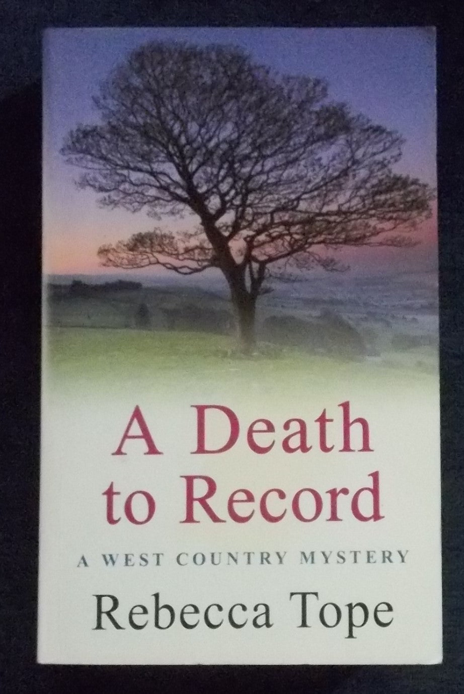 A Death To Record: Rebecca Tope