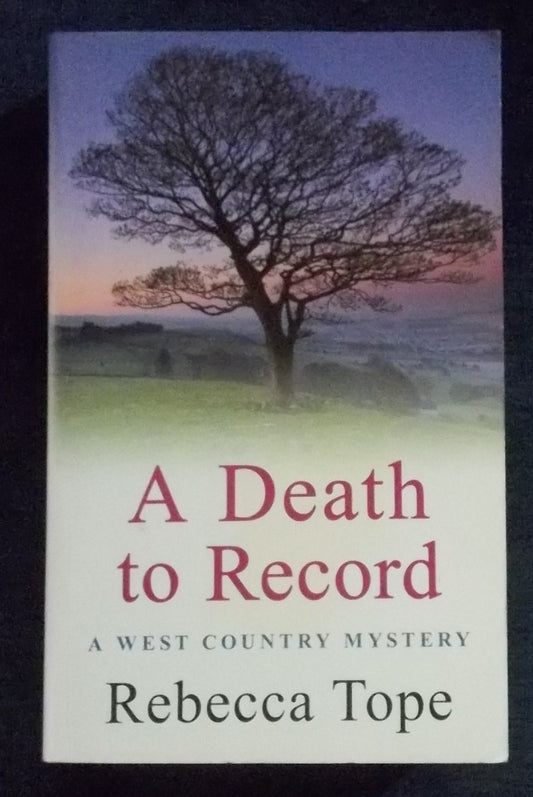 A Death To Record: Rebecca Tope