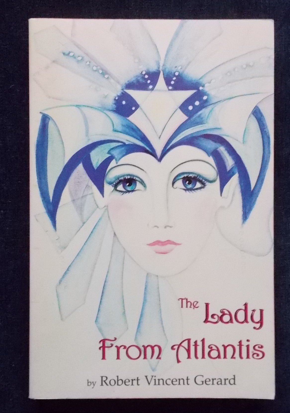 The Lady From Atlantis:  Robert Vincent Gerard