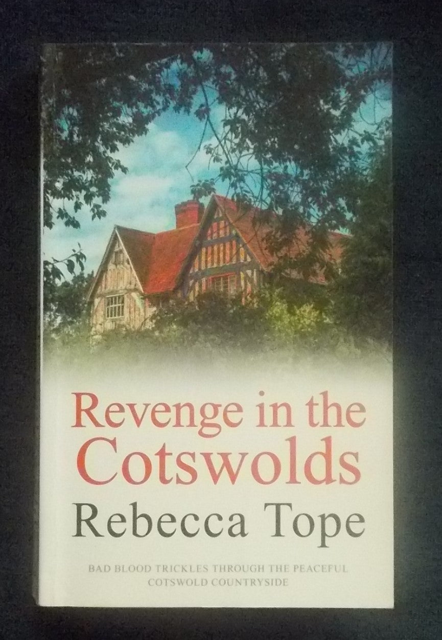 Revenge In the Cotswolds:  Rebecca Tope