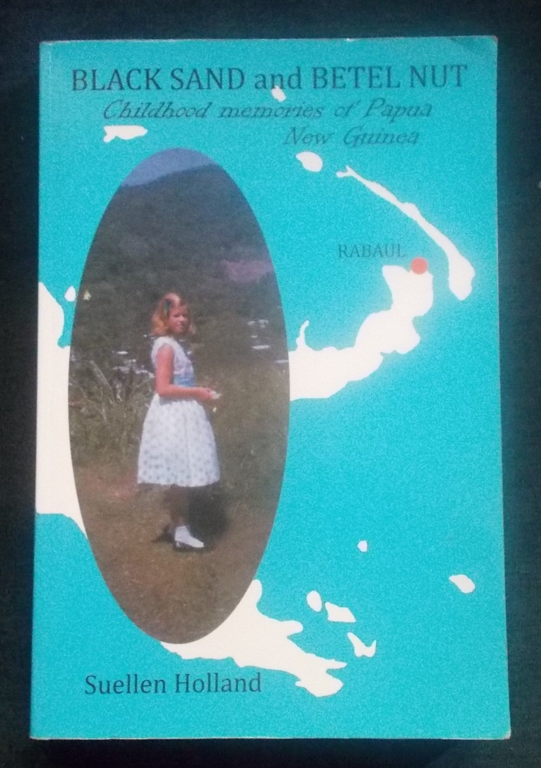 Black Sand and Betel Nut: Suellen Holland