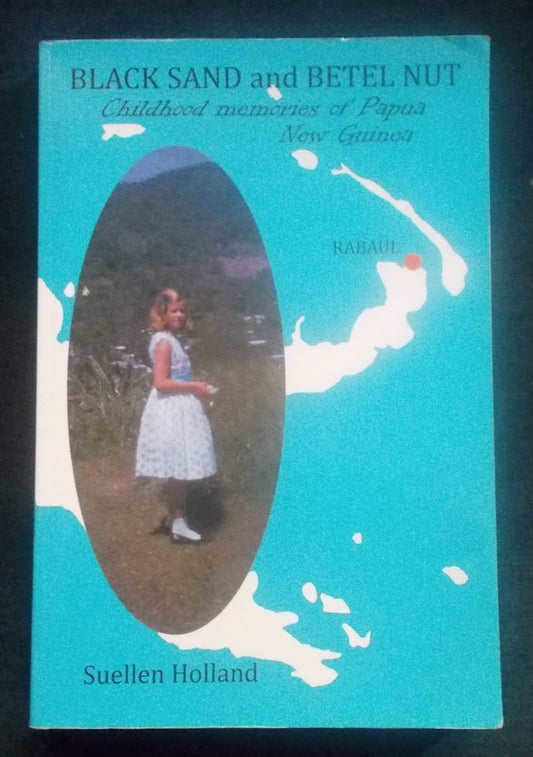 Black Sand and Betel Nut: Suellen Holland