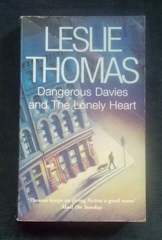 Dangerous Davies And The Lonely Heart:  Leslie Thomas