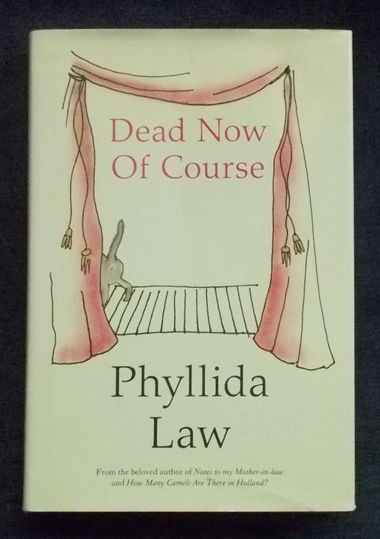 Dead Now Of Course: Phyllida Law