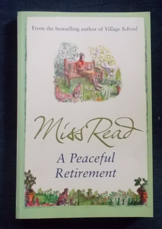 A Peaceful Retirement: 'Miss Read' (Dora Saint)