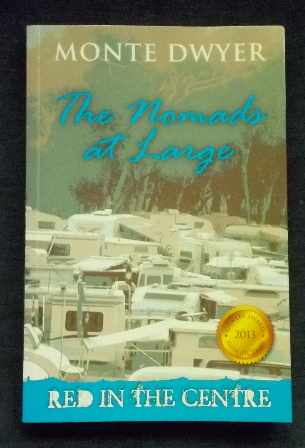 The Nomads At Large:  Monte Dwyer