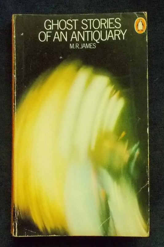 Ghost Stories Of An Antiquary:  M.R. James