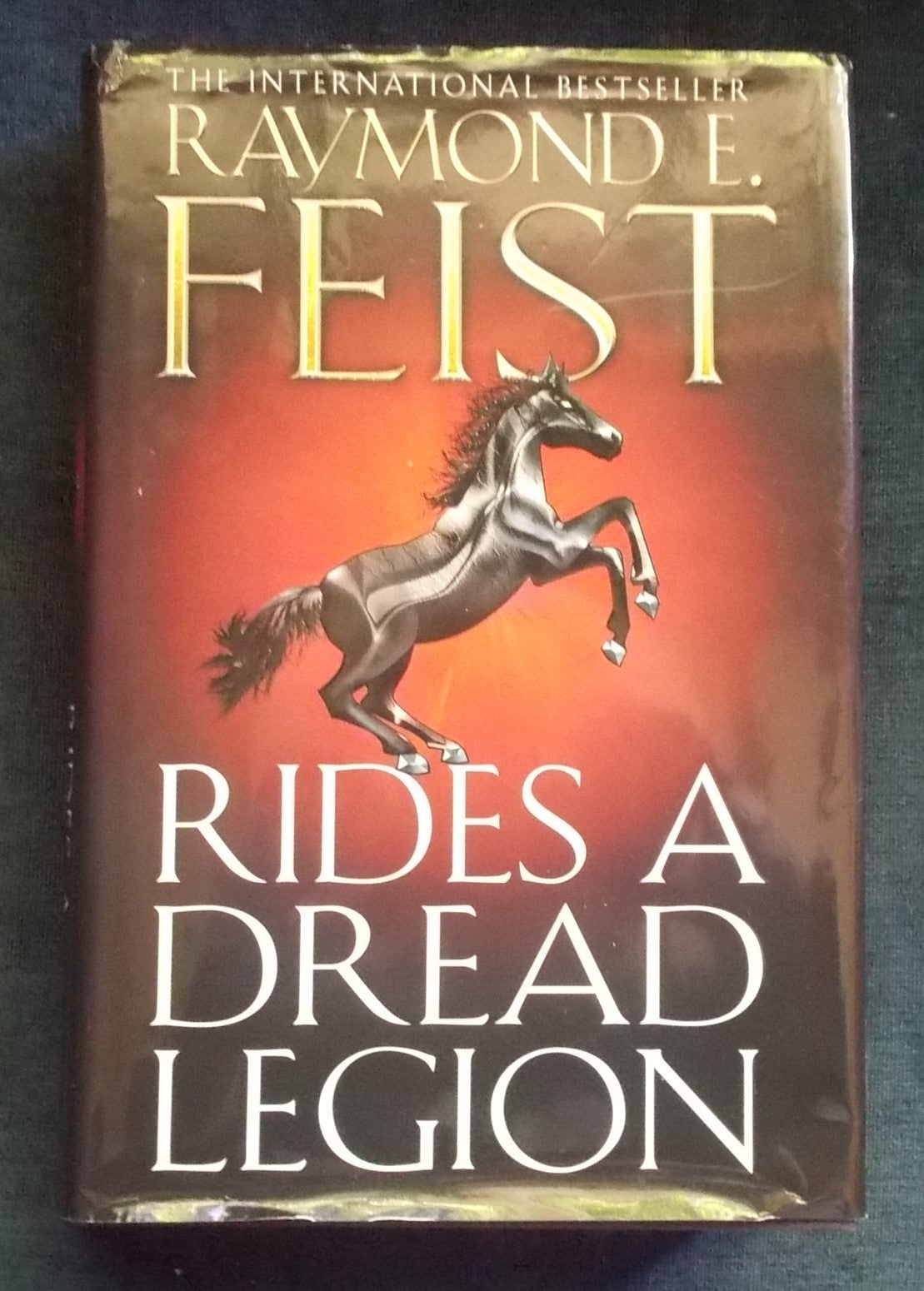 Rides A Dread Legion:  Raymond E. Feist
