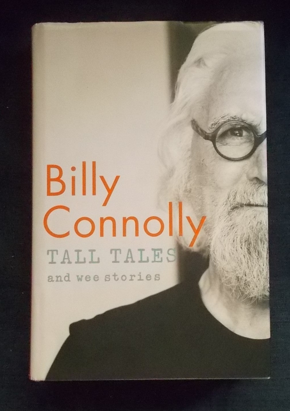 Tall Tales And Wee Stories:  Billy Connolly