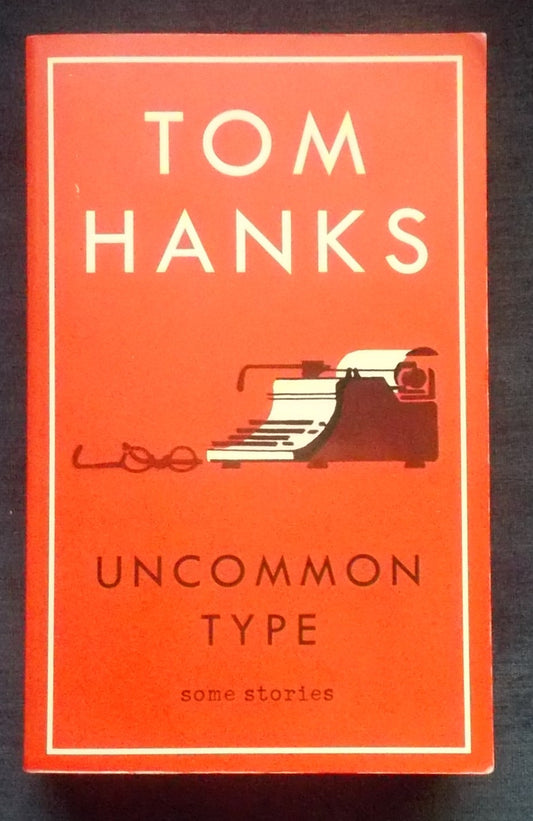 Uncommon Type:  Tom Hanks