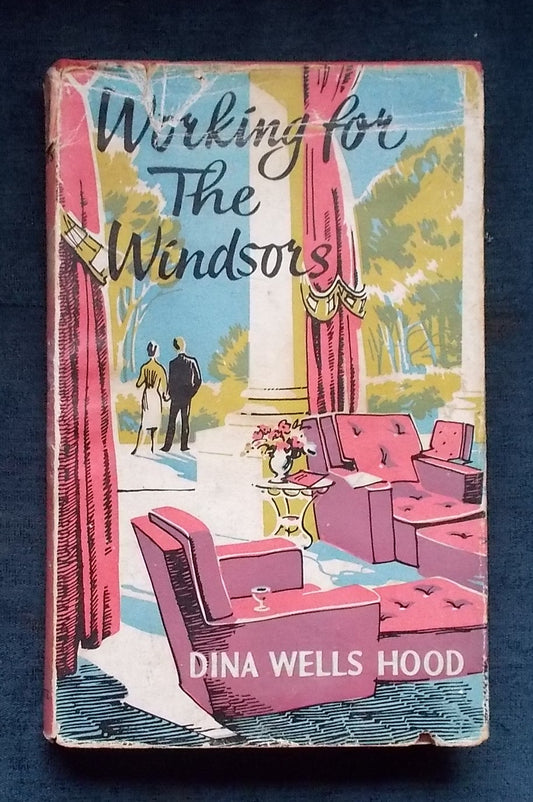Working For The Windsors:  Dina Wells Hood