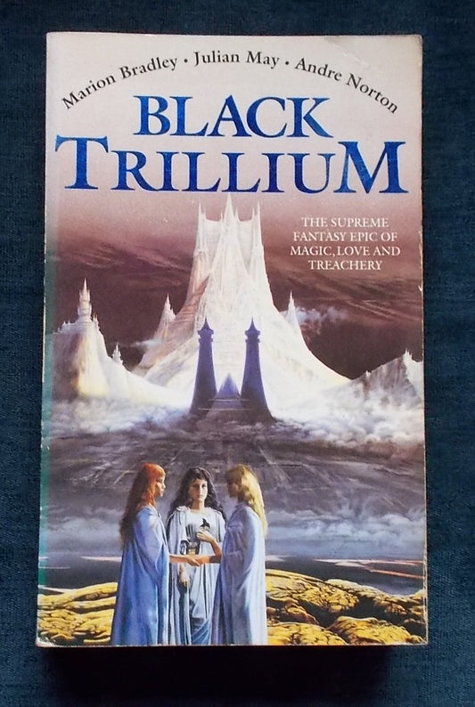 Black Trillium:  Marion Zimmer Bradley; Julian May; Andre Norton