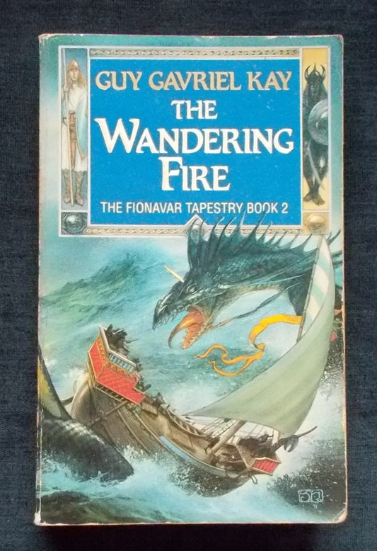 The Wandering Fire: Guy Gavriel Kay